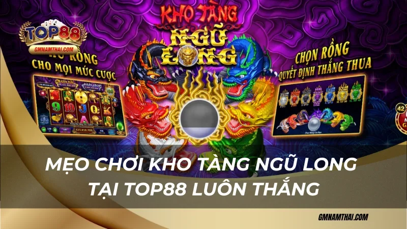 Mẹo chơi Kho Tàng Ngũ Long