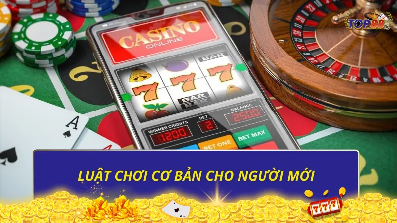 Luật chơi cơ bản cho người mới