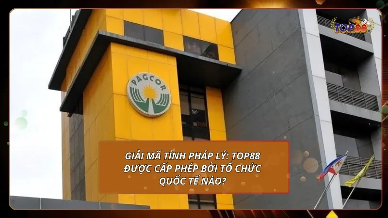 Giải mã tính pháp lý: Top88 được cấp phép bởi tổ chức quốc tế nào?